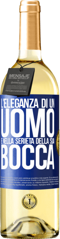 29,95 € | Vino bianco Edizione WHITE L'eleganza di un uomo è nella serietà della sua bocca Etichetta Blu. Etichetta personalizzabile Vino giovane Raccogliere 2023 Verdejo