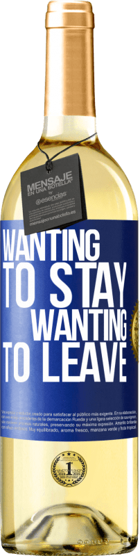 29,95 € | White Wine WHITE Edition Wanting to stay wanting to leave Blue Label. Customizable label Young wine Harvest 2023 Verdejo