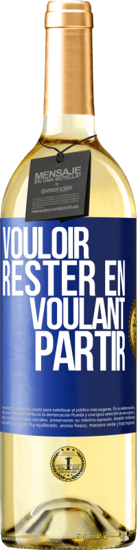 29,95 € | Vin blanc Édition WHITE Vouloir rester en voulant partir Étiquette Bleue. Étiquette personnalisable Vin jeune Récolte 2023 Verdejo