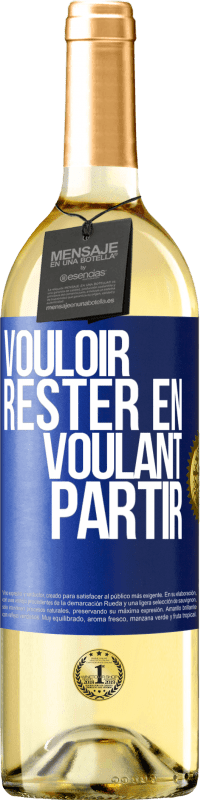 29,95 € | Vin blanc Édition WHITE Vouloir rester en voulant partir Étiquette Bleue. Étiquette personnalisable Vin jeune Récolte 2024 Verdejo