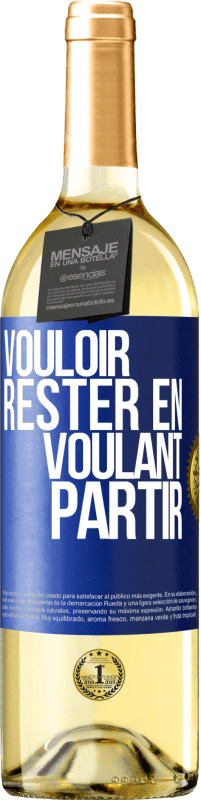 29,95 € | Vin blanc Édition WHITE Vouloir rester en voulant partir Étiquette Bleue. Étiquette personnalisable Vin jeune Récolte 2025 Verdejo