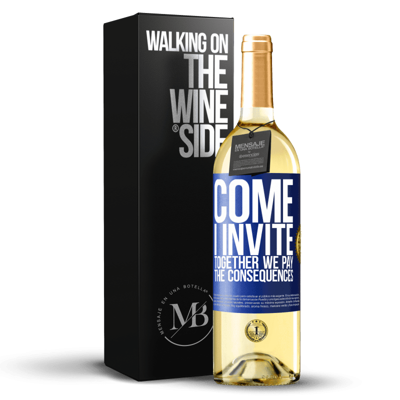 29,95 € Free Shipping | White Wine WHITE Edition Come, I invite, together we pay the consequences Blue Label. Customizable label Young wine Harvest 2022 Verdejo