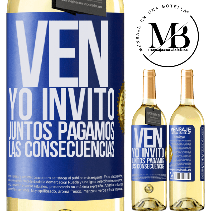 29,95 € Envío gratis | Vino Blanco Edición WHITE Ven, yo invito, juntos pagamos las consecuencias Etiqueta Azul. Etiqueta personalizable Vino joven Cosecha 2024 Verdejo