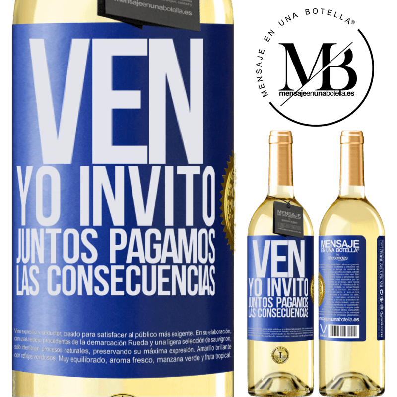 29,95 € Envío gratis | Vino Blanco Edición WHITE Ven, yo invito, juntos pagamos las consecuencias Etiqueta Azul. Etiqueta personalizable Vino joven Cosecha 2025 Verdejo