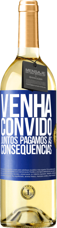 29,95 € | Vinho branco Edição WHITE Venha, convido, juntos pagamos as consequências Etiqueta Azul. Etiqueta personalizável Vinho jovem Colheita 2023 Verdejo