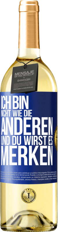 29,95 € Kostenloser Versand | Weißwein WHITE Ausgabe Ich bin nicht wie die anderen, und du wirst es merken Blaue Markierung. Anpassbares Etikett Junger Wein Ernte 2024 Verdejo