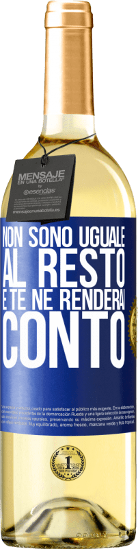 «Non sono uguale al resto e te ne renderai conto» Edizione WHITE