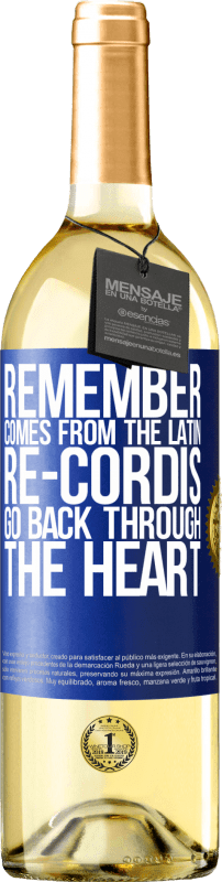 29,95 € Free Shipping | White Wine WHITE Edition REMEMBER, from the Latin re-cordis, go back through the heart Blue Label. Customizable label Young wine Harvest 2024 Verdejo