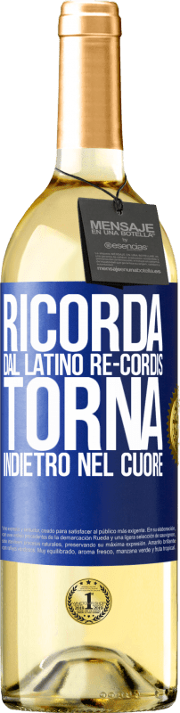 29,95 € Spedizione Gratuita | Vino bianco Edizione WHITE RICORDA, dal latino re-cordis, torna indietro nel cuore Etichetta Blu. Etichetta personalizzabile Vino giovane Raccogliere 2025 Verdejo