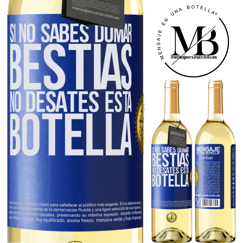 29,95 € Envío gratis | Vino Blanco Edición WHITE Si no sabes domar bestias no desates esta botella Etiqueta Azul. Etiqueta personalizable Vino joven Cosecha 2025 Verdejo