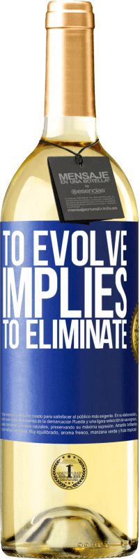 29,95 € Free Shipping | White Wine WHITE Edition To evolve implies to eliminate Blue Label. Customizable label Young wine Harvest 2025 Verdejo