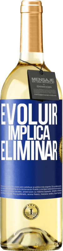 29,95 € | Vinho branco Edição WHITE Evoluir implica eliminar Etiqueta Azul. Etiqueta personalizável Vinho jovem Colheita 2023 Verdejo