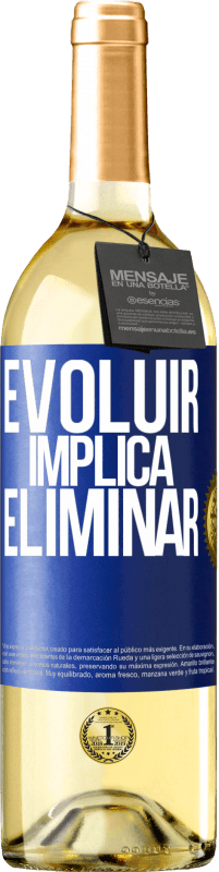 29,95 € | Vinho branco Edição WHITE Evoluir implica eliminar Etiqueta Azul. Etiqueta personalizável Vinho jovem Colheita 2024 Verdejo