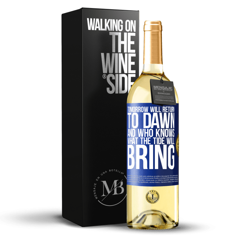 29,95 € Free Shipping | White Wine WHITE Edition Tomorrow will return to dawn and who knows what the tide will bring Blue Label. Customizable label Young wine Harvest 2022 Verdejo