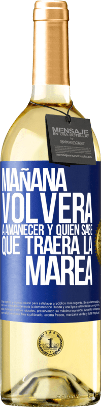 29,95 € Envío gratis | Vino Blanco Edición WHITE Mañana volverá a amanecer y quién sabe qué traerá la marea Etiqueta Azul. Etiqueta personalizable Vino joven Cosecha 2025 Verdejo