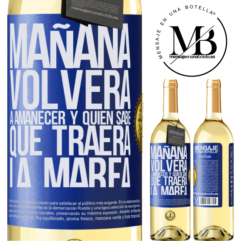 29,95 € Envío gratis | Vino Blanco Edición WHITE Mañana volverá a amanecer y quién sabe qué traerá la marea Etiqueta Azul. Etiqueta personalizable Vino joven Cosecha 2023 Verdejo