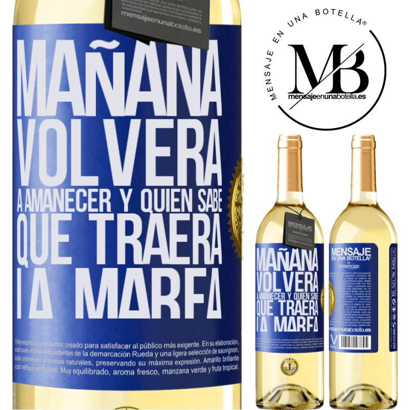 29,95 € Envío gratis | Vino Blanco Edición WHITE Mañana volverá a amanecer y quién sabe qué traerá la marea Etiqueta Azul. Etiqueta personalizable Vino joven Cosecha 2025 Verdejo