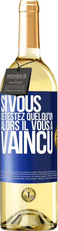 29,95 € | Vin blanc Édition WHITE Si vous détestez quelqu'un, alors il vous a vaincu Étiquette Bleue. Étiquette personnalisable Vin jeune Récolte 2024 Verdejo