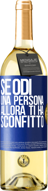29,95 € Spedizione Gratuita | Vino bianco Edizione WHITE Se odi una persona, allora ti ha sconfitto Etichetta Blu. Etichetta personalizzabile Vino giovane Raccogliere 2025 Verdejo