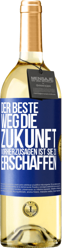 29,95 € | Weißwein WHITE Ausgabe Der beste Weg, die Zukunft vorherzusagen ist, sie zu erschaffen Blaue Markierung. Anpassbares Etikett Junger Wein Ernte 2024 Verdejo