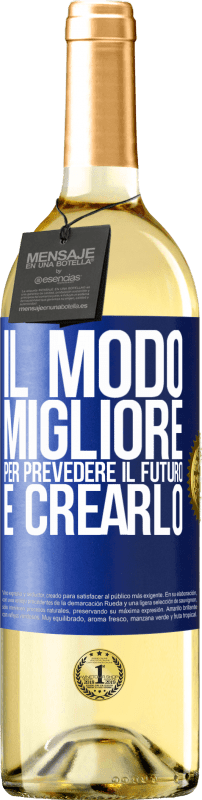 29,95 € | Vino bianco Edizione WHITE Il modo migliore per prevedere il futuro è crearlo Etichetta Blu. Etichetta personalizzabile Vino giovane Raccogliere 2024 Verdejo