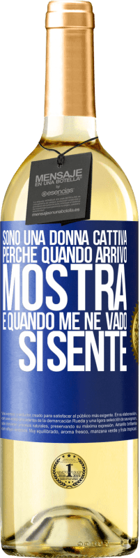 29,95 € | Vino bianco Edizione WHITE Sono una donna cattiva, perché quando arrivo mostra, e quando me ne vado si sente Etichetta Blu. Etichetta personalizzabile Vino giovane Raccogliere 2025 Verdejo