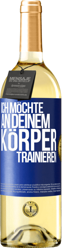 29,95 € | Weißwein WHITE Ausgabe Ich möchte an deinem Körper trainieren Blaue Markierung. Anpassbares Etikett Junger Wein Ernte 2024 Verdejo