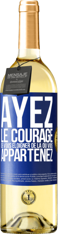 29,95 € Envoi gratuit | Vin blanc Édition WHITE Ayez le courage de vous éloigner de là où vous appartenez Étiquette Bleue. Étiquette personnalisable Vin jeune Récolte 2025 Verdejo