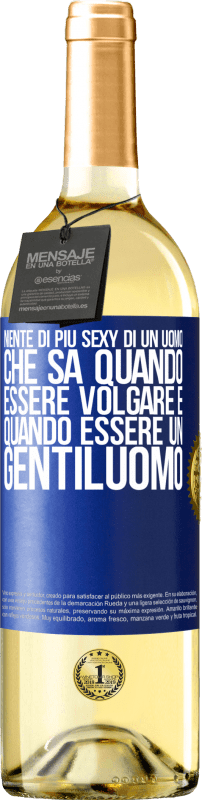 29,95 € | Vino bianco Edizione WHITE Niente di più sexy di un uomo che sa quando essere volgare e quando essere un gentiluomo Etichetta Blu. Etichetta personalizzabile Vino giovane Raccogliere 2024 Verdejo