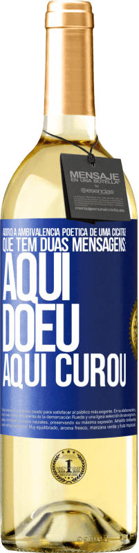 29,95 € | Vinho branco Edição WHITE Adoro a ambivalência poética de uma cicatriz, que tem duas mensagens: aqui doeu, aqui curou Etiqueta Azul. Etiqueta personalizável Vinho jovem Colheita 2024 Verdejo