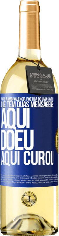 29,95 € | Vinho branco Edição WHITE Adoro a ambivalência poética de uma cicatriz, que tem duas mensagens: aqui doeu, aqui curou Etiqueta Azul. Etiqueta personalizável Vinho jovem Colheita 2025 Verdejo