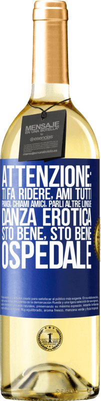 29,95 € Spedizione Gratuita | Vino bianco Edizione WHITE Attenzione: ti fa ridere, ami tutti, piangi, chiami amici, parli altre lingue, danza erotica, sto bene sto bene, ospedale Etichetta Blu. Etichetta personalizzabile Vino giovane Raccogliere 2023 Verdejo