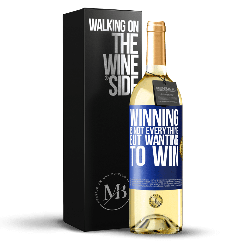 29,95 € Free Shipping | White Wine WHITE Edition Winning is not everything, but wanting to win Blue Label. Customizable label Young wine Harvest 2021 Verdejo