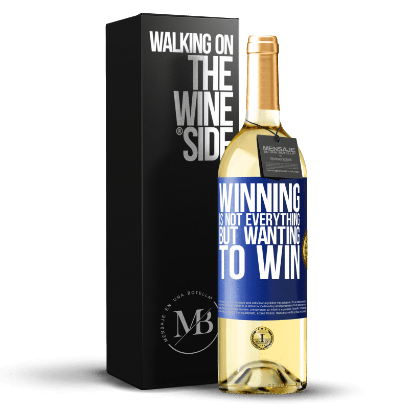 29,95 € Free Shipping | White Wine WHITE Edition Winning is not everything, but wanting to win Blue Label. Customizable label Young wine Harvest 2024 Verdejo