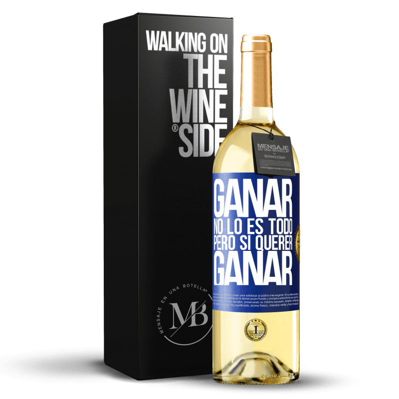 24,95 € Envoi gratuit | Vin blanc Édition WHITE Gagner n'est pas tout, mais vouloir gagner Étiquette Bleue. Étiquette personnalisable Vin jeune Récolte 2021 Verdejo