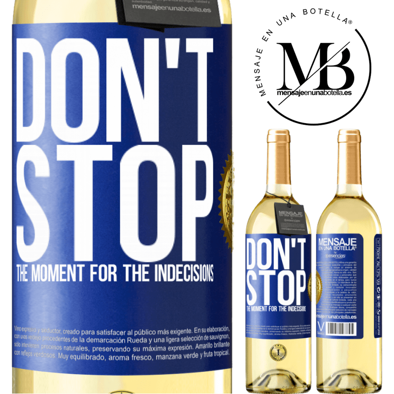 29,95 € Free Shipping | White Wine WHITE Edition Don't stop the moment for the indecisions Blue Label. Customizable label Young wine Harvest 2023 Verdejo