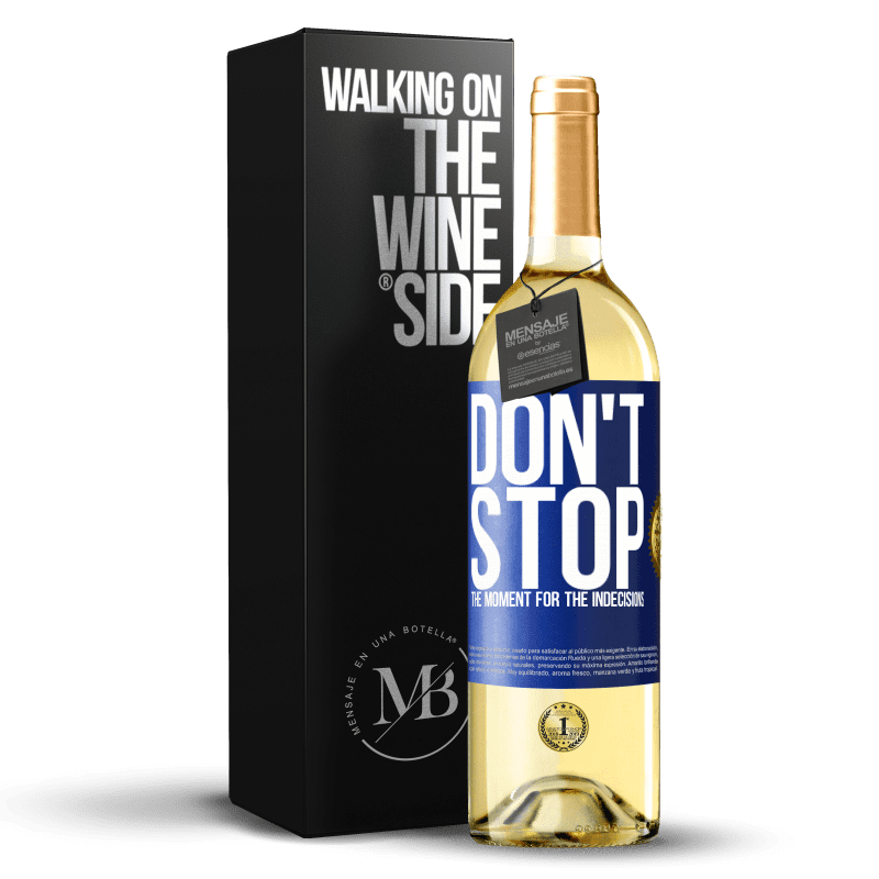 29,95 € Бесплатная доставка | Белое вино Издание WHITE Не останавливайте момент для нерешительности Синяя метка. Настраиваемая этикетка Молодое вино Урожай 2023 Verdejo