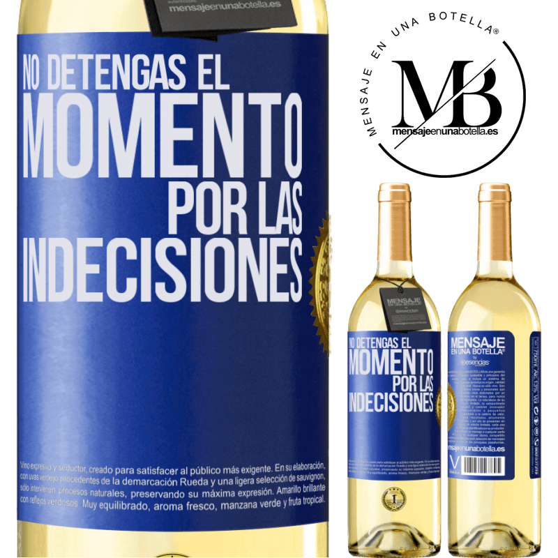 29,95 € Envío gratis | Vino Blanco Edición WHITE No detengas el momento por las indecisiones Etiqueta Azul. Etiqueta personalizable Vino joven Cosecha 2023 Verdejo