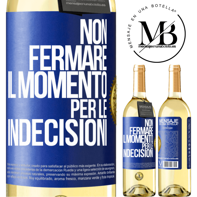 29,95 € Spedizione Gratuita | Vino bianco Edizione WHITE Non fermare il momento per le indecisioni Etichetta Blu. Etichetta personalizzabile Vino giovane Raccogliere 2023 Verdejo