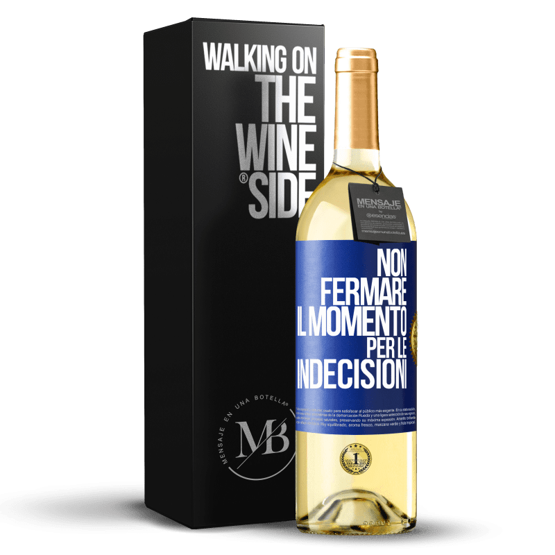 29,95 € Spedizione Gratuita | Vino bianco Edizione WHITE Non fermare il momento per le indecisioni Etichetta Blu. Etichetta personalizzabile Vino giovane Raccogliere 2024 Verdejo