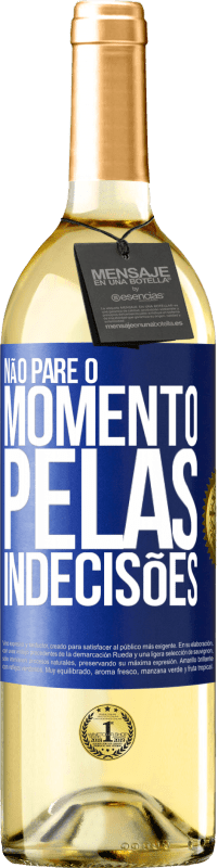 29,95 € | Vinho branco Edição WHITE Não pare o momento pelas indecisões Etiqueta Azul. Etiqueta personalizável Vinho jovem Colheita 2024 Verdejo