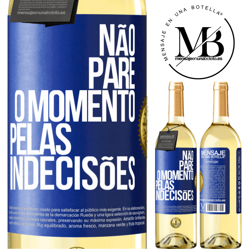 29,95 € Envio grátis | Vinho branco Edição WHITE Não pare o momento pelas indecisões Etiqueta Azul. Etiqueta personalizável Vinho jovem Colheita 2023 Verdejo