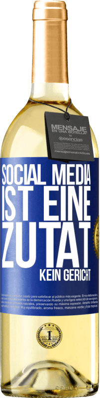 29,95 € | Weißwein WHITE Ausgabe Social Media ist eine Zutat, kein Gericht Blaue Markierung. Anpassbares Etikett Junger Wein Ernte 2023 Verdejo