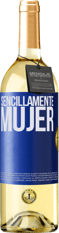 29,95 € | Vino Blanco Edición WHITE Sencillamente mujer Etiqueta Azul. Etiqueta personalizable Vino joven Cosecha 2023 Verdejo
