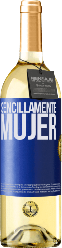 29,95 € | Vino Blanco Edición WHITE Sencillamente mujer Etiqueta Azul. Etiqueta personalizable Vino joven Cosecha 2024 Verdejo