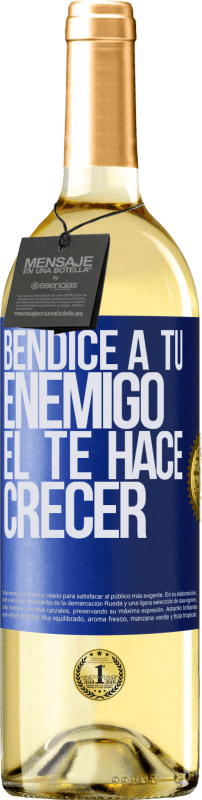 29,95 € | Vino Blanco Edición WHITE Bendice a tu enemigo. Él te hace crecer Etiqueta Azul. Etiqueta personalizable Vino joven Cosecha 2024 Verdejo