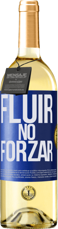 «Fluir, no forzar» Edición WHITE