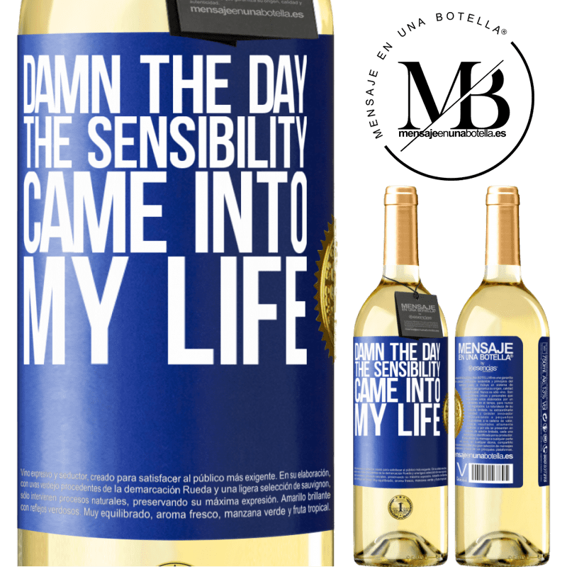29,95 € Free Shipping | White Wine WHITE Edition Damn the day the sensibility came into my life Blue Label. Customizable label Young wine Harvest 2022 Verdejo