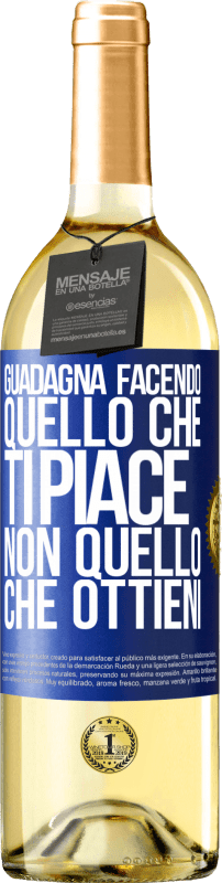 29,95 € Spedizione Gratuita | Vino bianco Edizione WHITE Guadagna facendo quello che ti piace, non quello che ottieni Etichetta Blu. Etichetta personalizzabile Vino giovane Raccogliere 2025 Verdejo