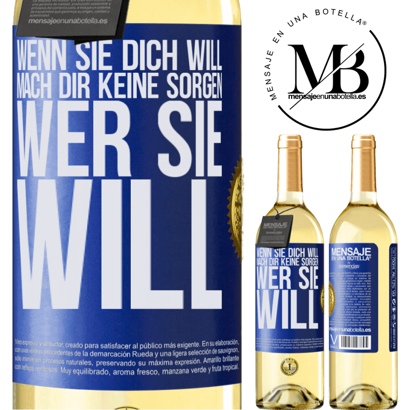 29,95 € Kostenloser Versand | Weißwein WHITE Ausgabe Wenn sie dich liebt, mach dir keine Sorgen wer sie liebt Blaue Markierung. Anpassbares Etikett Junger Wein Ernte 2023 Verdejo